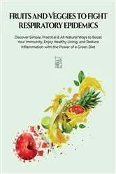 Book cover of Fruits and Veggies to Fight Respiratory Epidemics by BRYT KNOT