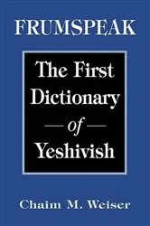 Book cover of Frumspeak by Chaim M. Weiser