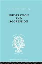 Book cover of Frustration & Aggressn Ils 245 by DOLLARD ET AL