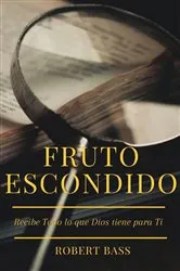 Book cover of FRUTO ESCONDIDO by Robert Bass