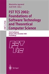 Book cover of FST TCS 2002: Foundations of Software Technology and Theoretical Computer Science by Manindra Agrawal