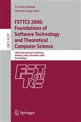 Book cover of FSTTCS 2006: Foundations of Software Technology and Theoretical Computer Science by S. Arun-Kumar