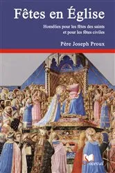 Book cover of Fêtes en Église - Volume 2 by Père Joseph Proux