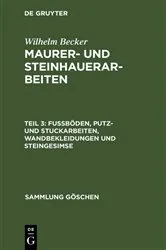 Book cover of Fußböden, Putz- und Stuckarbeiten, Wandbekleidungen und Steingesimse (2nd ed.) by Wilhelm Becker