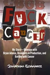 Book cover of Fuck Cancer by Jonathan Schwartz