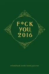 Book cover of Fuck You, 2016 by Bob A. N. Grypants