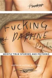 Book cover of Fucking Daphne by Daphne Gottlieb