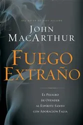 Book cover of Fuego extraño by John F. MacArthur