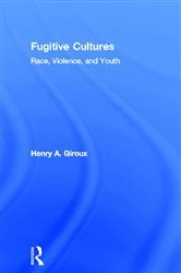 Book cover of Fugitive Cultures by Henry A. Giroux