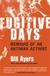 Book cover of Fugitive Days by Bill Ayers