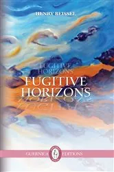 Book cover of Fugitive Horizons by Henry Beissel