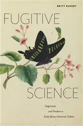 Book cover of Fugitive Science by Britt Rusert