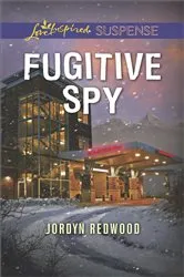 Book cover of Fugitive Spy by Jordyn Redwood
