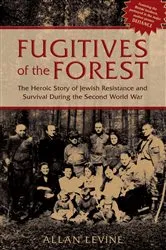 Book cover of Fugitives of the Forest by Allan Levine