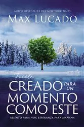 Book cover of Fuiste creado para un momento como este by Max Lucado