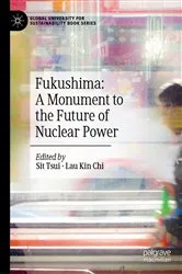 Book cover of Fukushima: A Monument to the Future of Nuclear Power by Tsui Sit