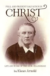 Book cover of Full and Present Salvation in Christ by Klaus Arnold