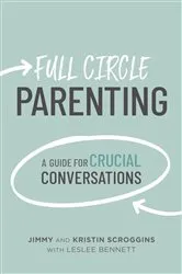 Book cover of Full Circle Parenting by Jimmy Scroggins