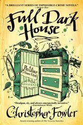 Book cover of Full Dark House by Christopher Fowler