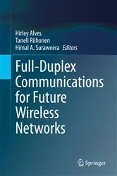 Book cover of Full-Duplex Communications for Future Wireless Networks by Hirley Alves