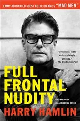 Book cover of Full Frontal Nudity by Harry Hamlin