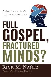 Book cover of Full Gospel, Fractured Minds? by Rick M. Nañez