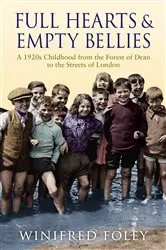 Book cover of Full Hearts And Empty Bellies by Winifred Foley