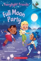Book cover of Full Moon Party: An Acorn Book (Fairylight Friends #3) by Jessica Young