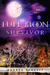 Book cover of Full Moon Survivor by Andrea Fahselt