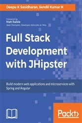 Book cover of Full Stack Development with JHipster by Deepu K Sasidharan