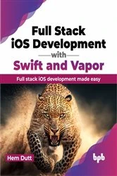 Book cover of Full Stack iOS Development with Swift and Vapor by Hem Dutt