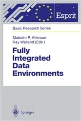 Book cover of Fully Integrated Data Environments by Malcolm P. Atkinson