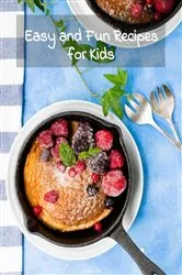 Book cover of Fun and Easy Recipes for Kids by Aislinn Dix