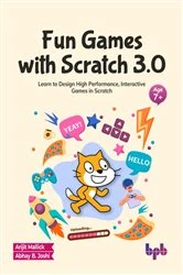 Book cover of Fun Games with Scratch 3.0 by Arijit Mallick