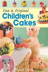 Book cover of Fun & Original Children's Cakes by Maisie Parrish