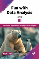 Book cover of Fun with Data Analysis and BI by Nitin Sethi