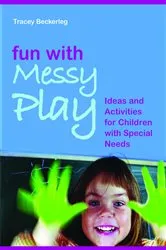 Book cover of Fun with Messy Play by Tracy Beckerleg