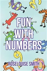 Book cover of Fun with Numbers by Roselouise Smith