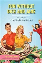 Book cover of Fun without Dick and Jane by Christie Mellor