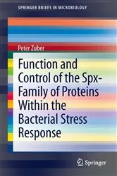 Book cover of Function and Control of the Spx-Family of Proteins Within the Bacterial Stress Response by Peter Zuber