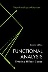 Book cover of Functional Analysis: Entering Hilbert Space (Second Edition) by Unknown