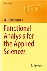 Book cover of Functional Analysis for the Applied Sciences by Gheorghe Moroşanu