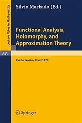 Book cover of Functional Analysis, Holomorphy, and Approximation Theory by Unknown