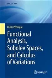 Book cover of Functional Analysis, Sobolev Spaces, and Calculus of Variations by Pablo Pedregal