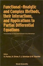 Book cover of Functional-analytic And Complex Methods, Their Interactions, And Applications To Partial Differential Equations - Proceedings Of The International Graz Workshop by Helmut Florian