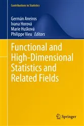 Book cover of Functional and High-Dimensional Statistics and Related Fields by Unknown