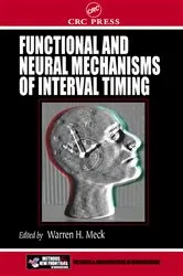 Book cover of Functional and Neural Mechanisms of Interval Timing by Warren H. Meck