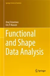 Book cover of Functional and Shape Data Analysis by Unknown