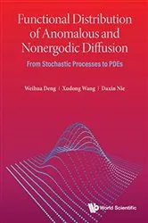 Book cover of Functional Distribution Of Anomalous And Nonergodic Diffusion: From Stochastic Processes To Pdes by Weihua Deng