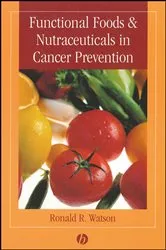 Book cover of Functional Foods and Nutraceuticals in Cancer Prevention by Ronald Ross Watson